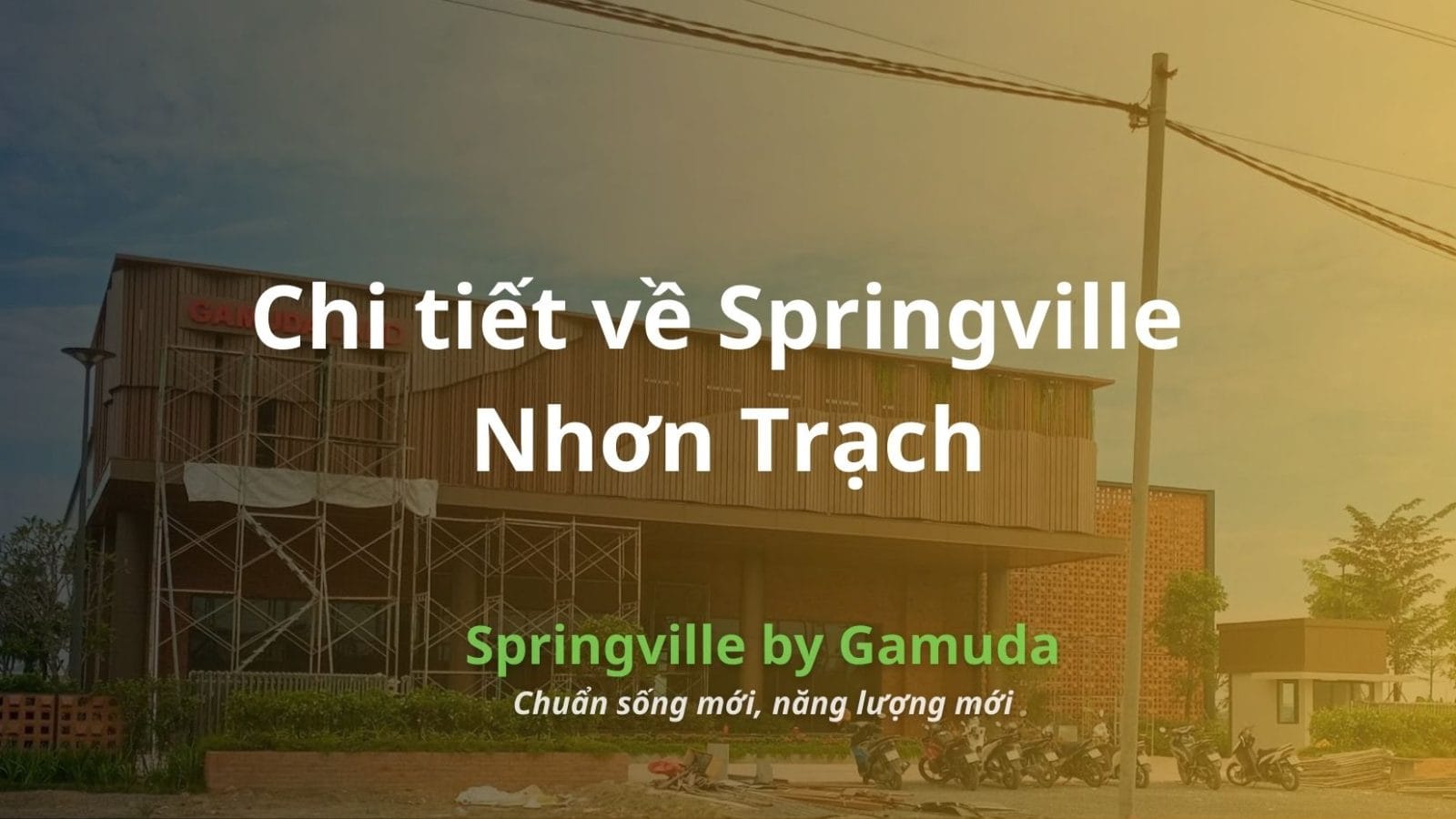 Springville by Gamuda tại Nhơn Trạch, Đồng Nai ngay mặt tiền 25B