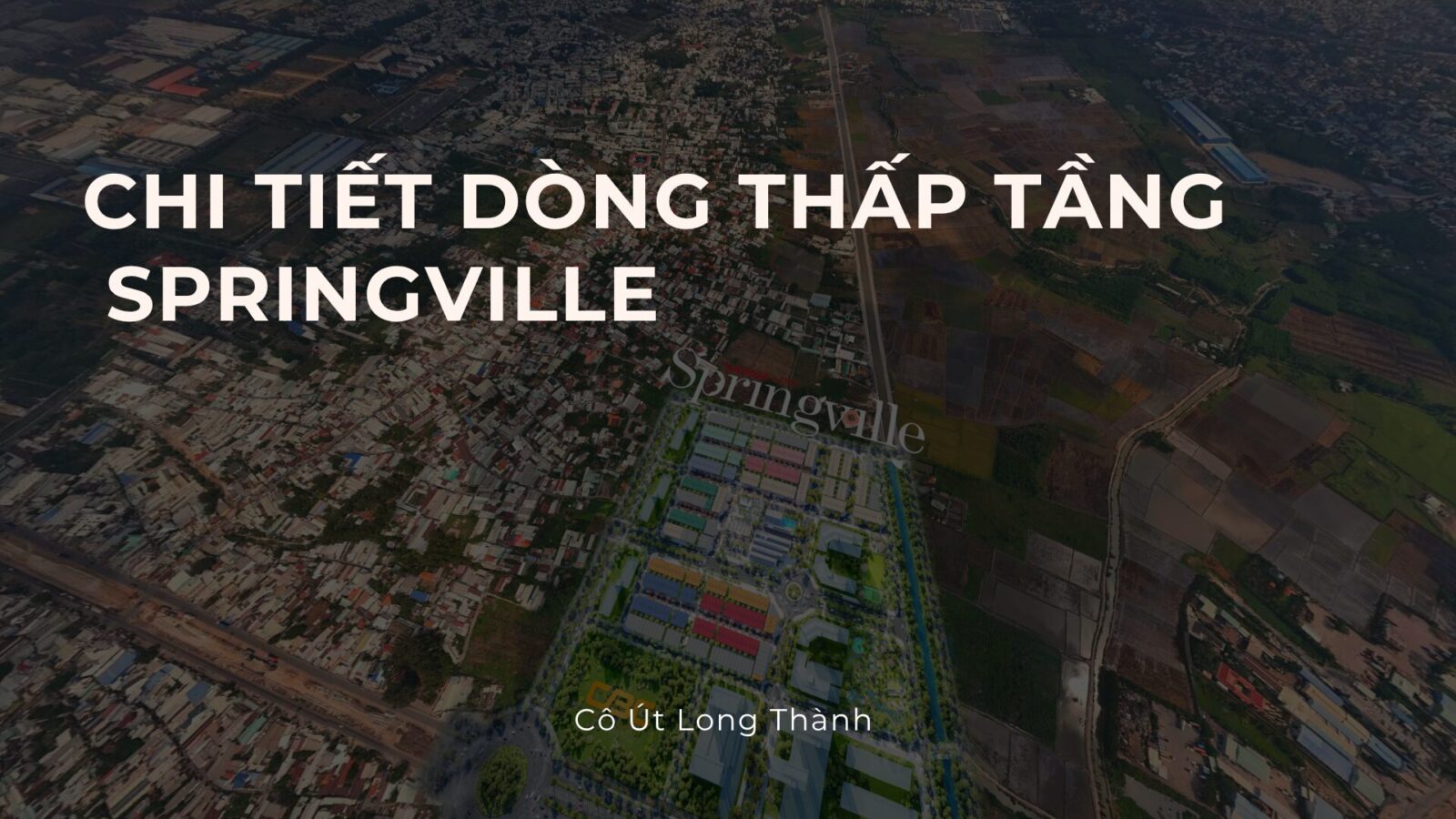 Chi tiết sản phẩm Springville 18,2 ha – thông tin chính thức